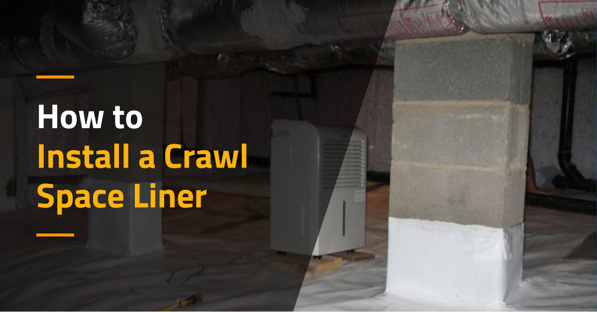 How to Install a Crawl Space Liner