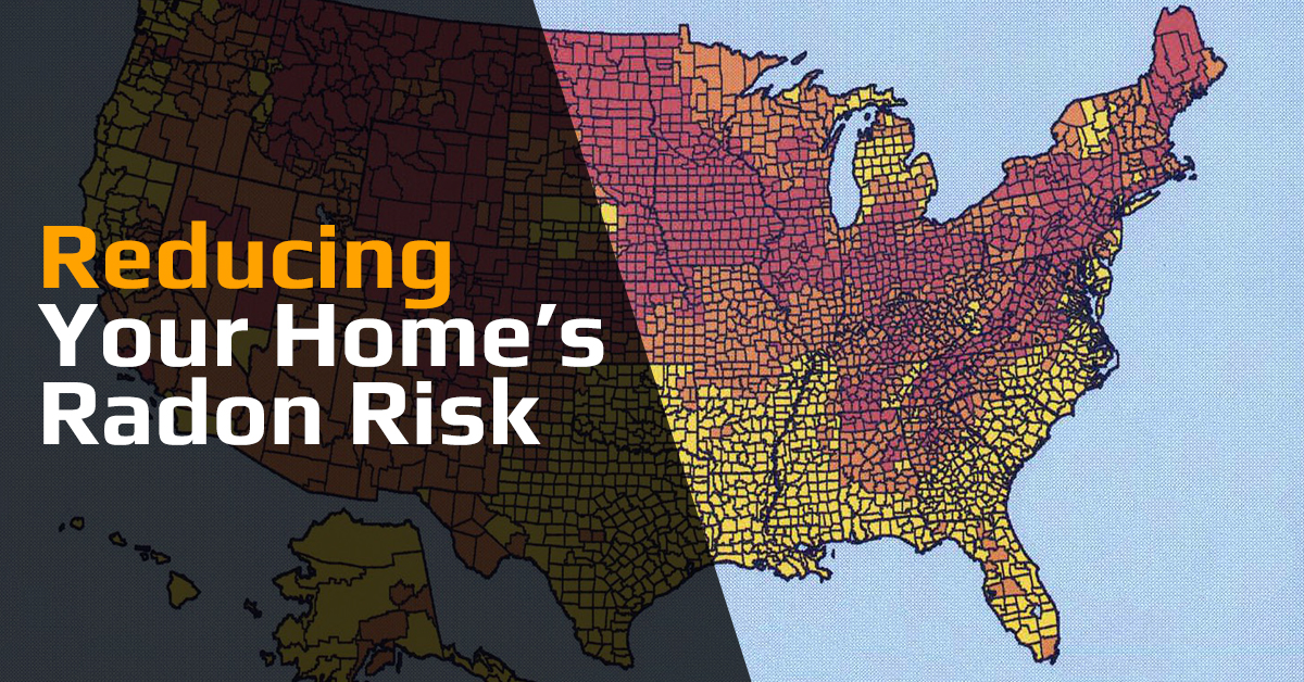 Reducing Your Home's Radon Risk