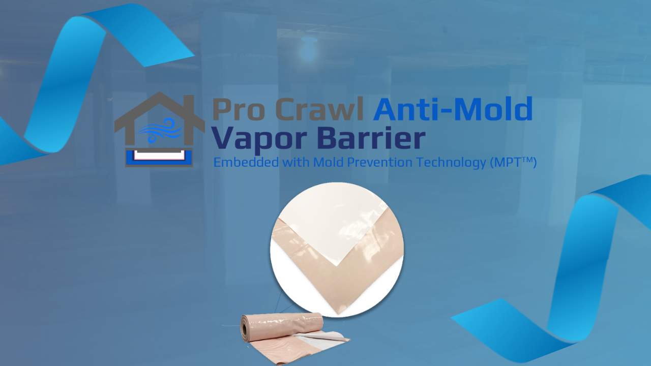 Pro Crawl™️️ Anti-Mold Vapor Barrier